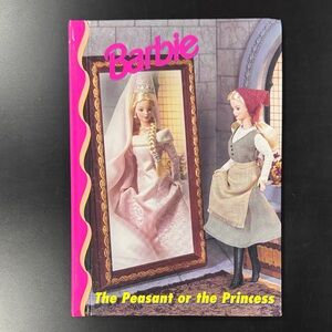 Barbie: The Peasant or the Princess - Vintage Hardcover Chapter Book